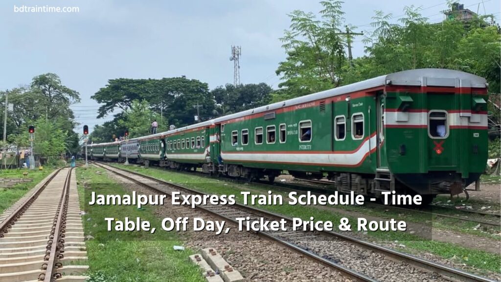 Jamalpur Express Train Table